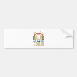 40 Year Old Birthday Squad Vintage Bumper Sticker