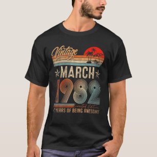 40 Year Old March 1982 Limited Edition 40Th Birthd T-Shirt