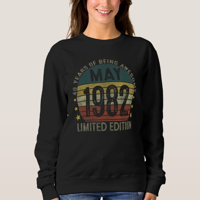 40 Year Old  May 1982  40th Birthday Sweatshirt (Front)