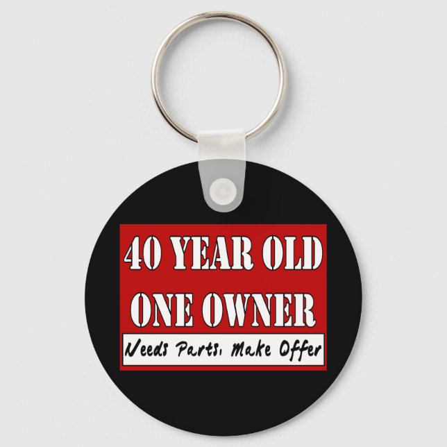 40 Year Old, One Owner - Needs Parts, Make Offer Keychain (Front)