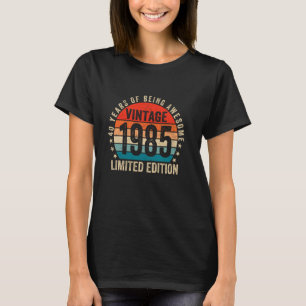 40 Year Old Vintage 1985 Limited Edition 40th Birt T-Shirt