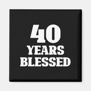 40 Years Blessed 40th Birthday Christian Religious Magnet