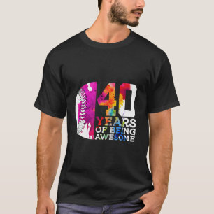40 YEARS OF BEING AWESOME BASEBALL 40TH BIRTHDAY L T-Shirt