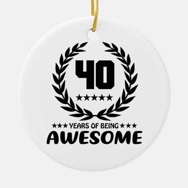 40 Years of being Awesome Ceramic Ornament (Front)