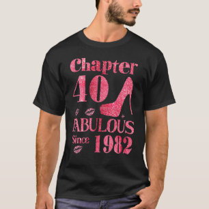 40 Years Old  40 & Fabulous Since 1982 40th Birthd T-Shirt