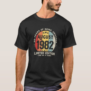 40 Years Old August 1982  40th Birthday T-Shirt