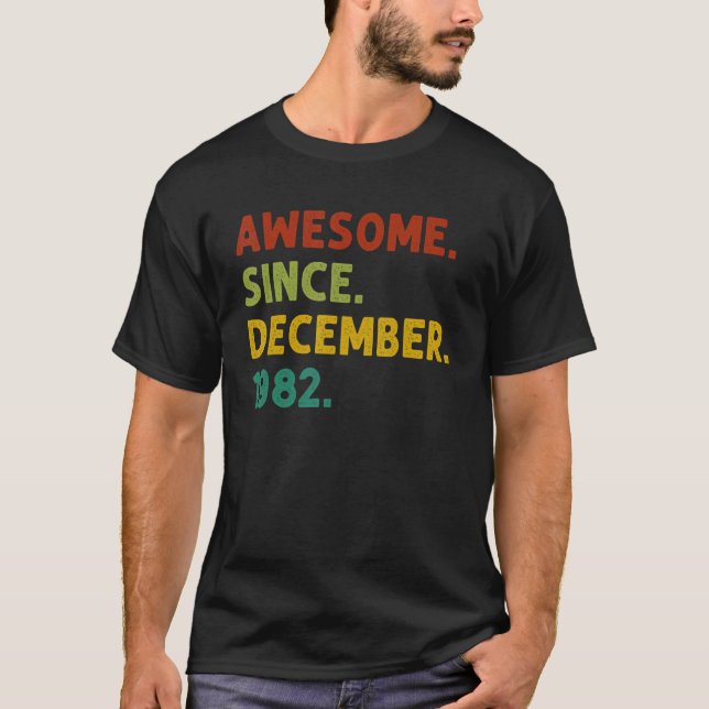 40 Years Old   Awesome Since December 1982 40th Bi T-Shirt (Front)
