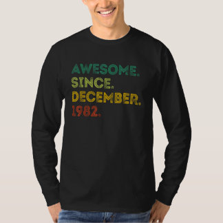 40 Years Old  Awesome Since December 1982 40th Bir T-Shirt