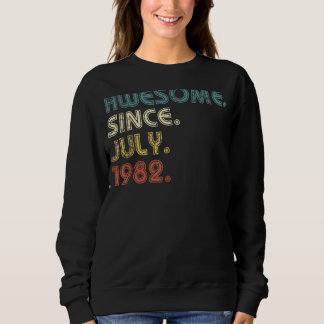 40 Years Old Awesome Since July 1982 40th Birthda Sweatshirt