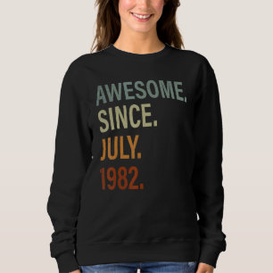 40 Years Old Awesome Since July 1982 40th Birthda Sweatshirt