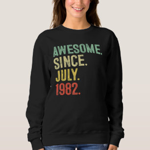 40 Years Old Awesome Since July 1982 40th Birthda Sweatshirt