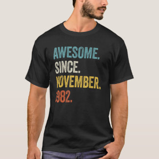 40 Years Old Awesome Since November 1982 40th Birt T-Shirt