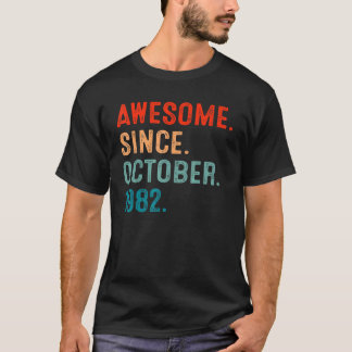 40 Years Old Awesome Since October 1982 40th Bday T-Shirt