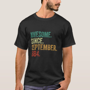 40 Years Old Awesome Since September 1984 40th Bir T-Shirt