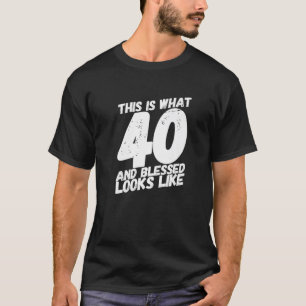 40 Years Old Blessed 40Th Birthday Party Christian T-Shirt