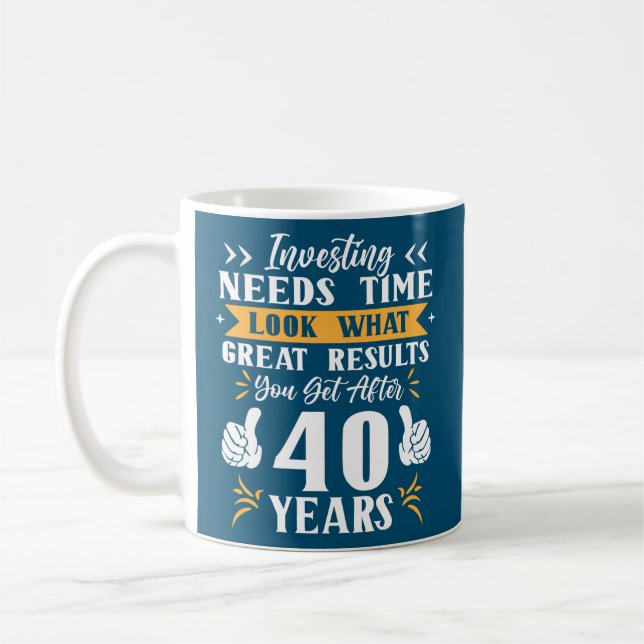 40 Years Old Funny 40th Birthday Stock Investor Coffee Mug (Left)