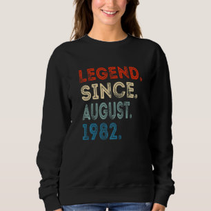 40 Years Old Legend Since August 1982 40th Birthda Sweatshirt