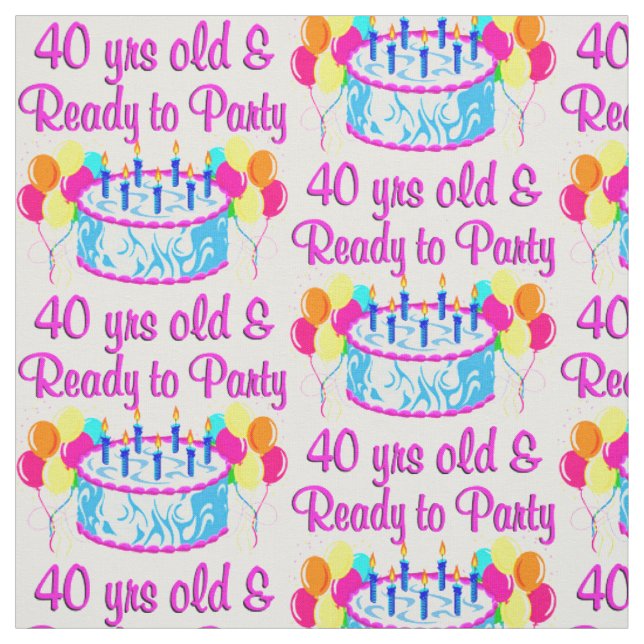 40 YRS OLD AND READY TO PARTY FABRIC (Swatch)