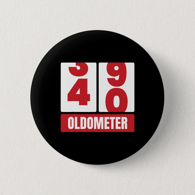 40th 40 Birthday Funny Gift Men Women Oldometer -4 2 Inch Round Button (Front)