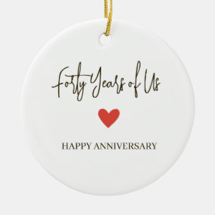 40th Anniversary – Forty Years of Us Ceramic Ornament