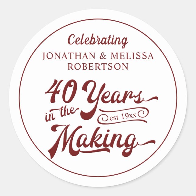 40th Anniversary Ruby 40 YEARS IN THE MAKING Classic Round Sticker (Front)