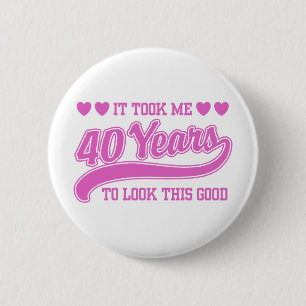 40th Birthday 2 Inch Round Button