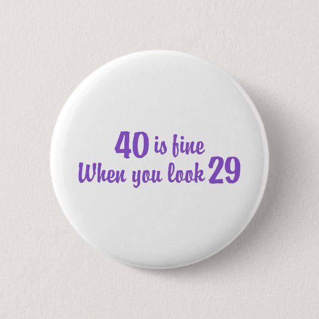 40th Birthday 2 Inch Round Button (Front)