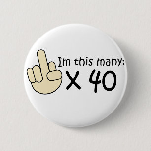 40th Birthday 2 Inch Round Button