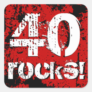40th Birthday 40 Rocks! Grunge Red and Black A01A Square Sticker