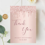 40th birthday 40 rose gold glitter drips glamourou thank you card<br><div class="desc">A thank you card for a 40th birthday. A rose gold faux metallic looking background colour. With faux glitter drips, paint drip look. On front large dark rose gold coloured hand lettered script and the text: Thank You, your text, title and a date. Back: Template for Your thank you note...</div>