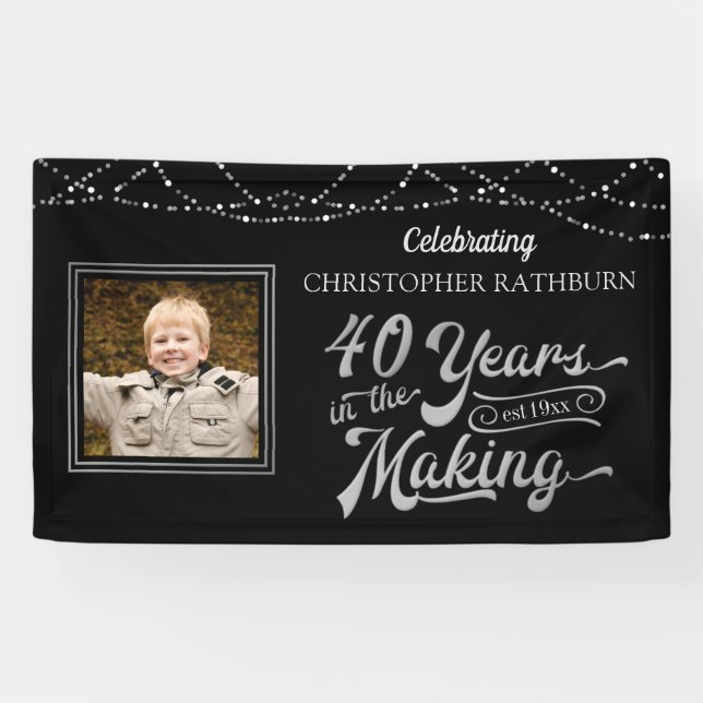 40th Birthday 40 YEARS IN THE MAKING Black Silver Banner (Horizontal)