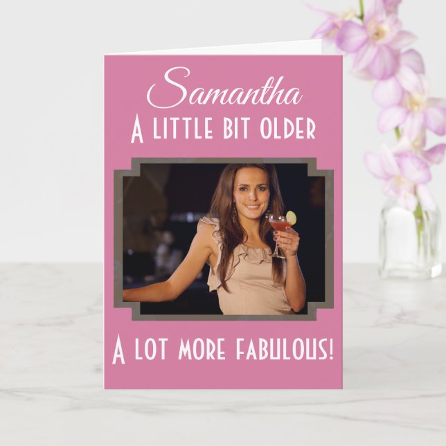 40th Birthday A Lot More Fabulous Pink Photo Card (Orchid)