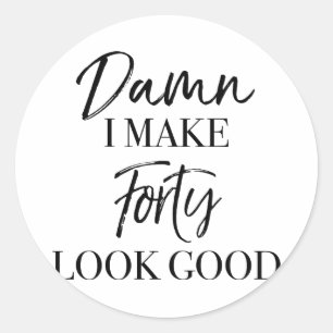 40th Birthday Attitude Classic Round Sticker