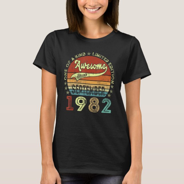40th Birthday  Awesome Since September 1982 40 Yea T-Shirt (Front)
