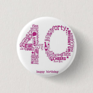 *****40th BIRTHDAY BADGE***** 1 Inch Round Button