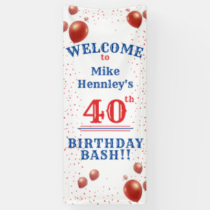 40th Birthday Bash - Party - Hanging Welcome  Banner
