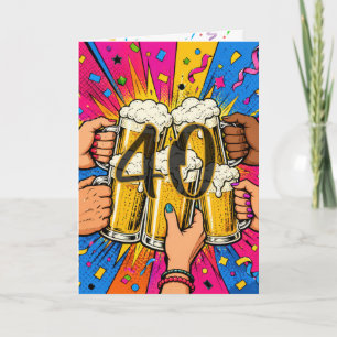 40th Birthday Beer Toast in Pop Art Card