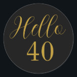 40th Birthday Black Gold Birthday Classic Round Sticker<br><div class="desc">Elegant black and gold 40th birthday sticker design. This modern typography design is in chic black and gold. It has the text "Hello 40" in trending typography. This stylish design is perfect for an unforgettable 40th birthday party celebration. If you need help with personalization, matching products, or for a custom...</div>