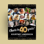 40th Birthday Black Gold Photo Party Poster<br><div class="desc">Elegant 40th birthday party poster featuring a stylish black background that can be changed to any colour,  a 15 photo collage through the years,  the saying 'cheers to 40 years',  gold glitter edges,  their name,  and the date of the celebration.</div>