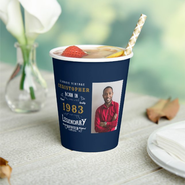 40th Birthday Born 1983 Photo Template Legend Paper Cups (Insitu)