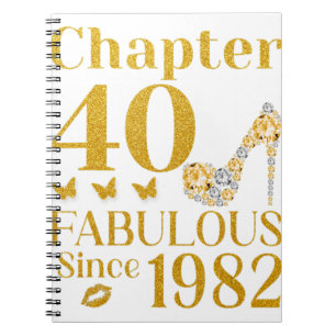 40th Birthday Chapter 40 Fabulous Since 1982 Notebook