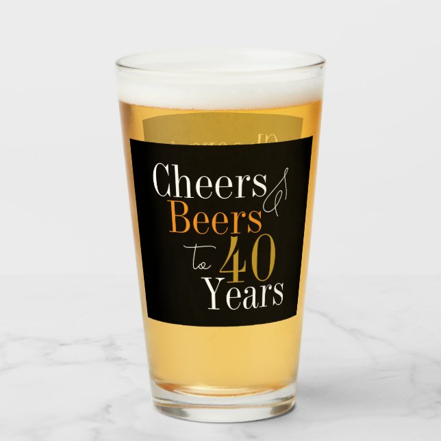 40th Birthday Cheers and Beers Black Gold Glass (Front Filled)