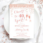 40th Birthday - Cheers To 40 Years Rose Gold White Invitation<br><div class="desc">40th Birthday Invitation. Cheers To 40 Years! Elegant design in white and rose gold. Features champagne glasses,  script font and confetti. Perfect for a stylish fortieth birthday party. Personalize with your own details. Can be customized to show any age.</div>