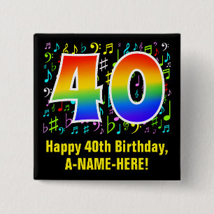 40th Birthday: Colourful Music Symbols, Rainbow 40 2 Inch Square Button