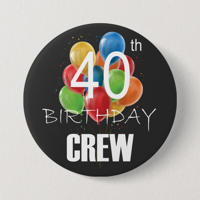 40th Birthday Crew 40 Party Crew Group Round 3 Inch Round Button (Front)