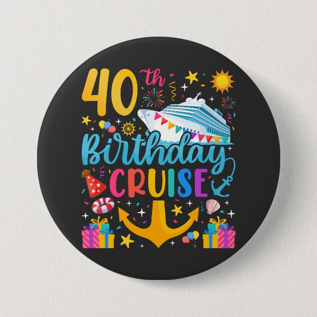 40th Birthday Cruise B-Day Party Round Button (Front)
