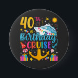 40th Birthday Cruise B-Day Party Round Button<br><div class="desc">40th Birthday Cruise B-Day Party Funny design Gift Classic Round Button Classic Collection.</div>