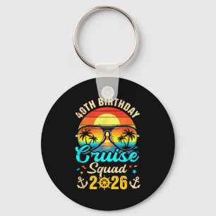 40th birthday cruise squad 2026 matching party keychain
