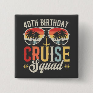 40TH Birthday Cruise Squad Family Matching Square 2 Inch Square Button