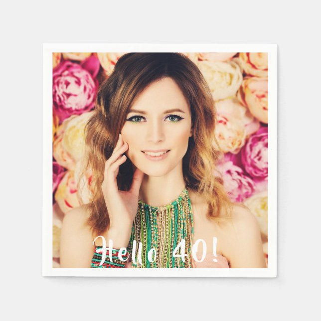40th birthday custom photo hello 40 woman napkin (Front)